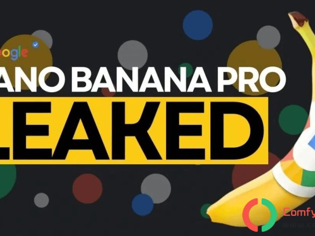 【API】Nano Banana Pro 首发评测:Comfyui支持Nano Banana Pro
